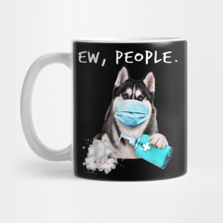 Siberian Husky Ew People Dog Mug